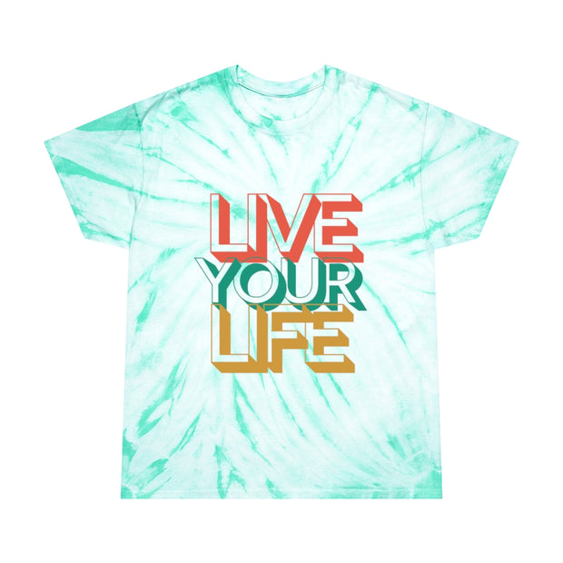 Live Your LIfe Tie-Dye Tee, Cyclone